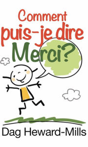 Title: Comment puis-je dire merci ?, Author: Dag Heward-Mills