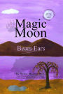 Magic Moon: Bears Ears (Vol. 5)