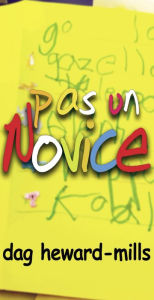 Title: Pas un novice, Author: Dag Heward-Mills