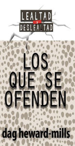 Title: Los que se ofenden, Author: Dag Heward-Mills