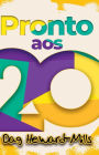 Pronto aos 20