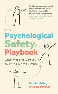 Title: The Psychological Safety Playbook: Lead More Powerfully by Being More Human, Author: Karolin Helbig