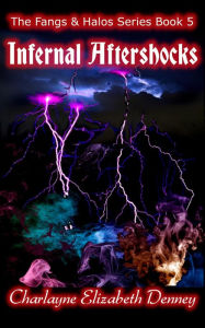 Title: Infernal Aftershocks, Author: Charlayne Elizabeth Denney