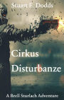 Cirkus Disturbanze (A Brell Sturlach Adventure)
