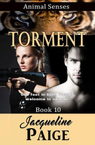 Title: Torment: Animal Senses Book 10, Author: Jacqueline Paige