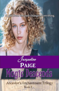 Title: Magic Descends, Author: Jacqueline Paige