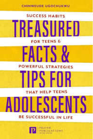 Title: Treasured Facts and Tips for Adolescents, Author: Chinweude Ugochukwu