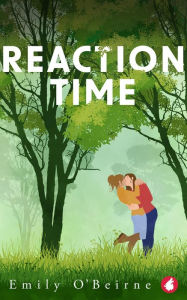 Title: Reaction Time, Author: Emily O'Beirne