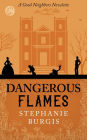 Dangerous Flames: A Good Neighbors Novelette