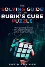 The Solving Guide of the Rubik's Cube Puzzle