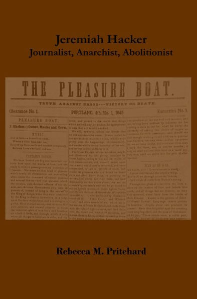 Jeremiah Hacker: Journalist, Anarchist, Abolitionist