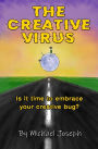 The Creative Virus: Is It Time To Embrace Your Creative Bug?