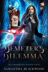 Title: Demeter's Dilemma, Author: Samantha Blackwood