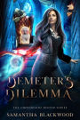 Demeter's Dilemma