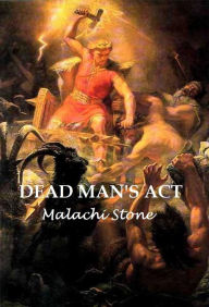 Title: Dead Man's Act, Author: Malachi Stone