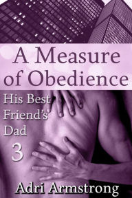 Title: A Measure of Obedience, Author: Adri Armstrong