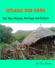 Title: Setlaole Our Home, Author: Tlou Setumu