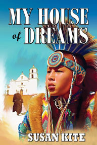 Title: My House of Dreams, Author: Susan Kite