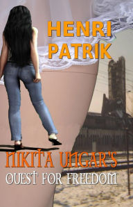 Title: Nikita Ungar's Quest for Freedom, Author: Henri Patrik