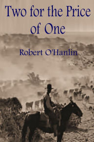 Title: Two for the Price of One, Author: Robert O' Hanlin