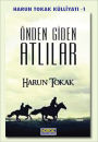 Onden Giden Atlilar 1- (Harun Tokak Kulliyati -1)