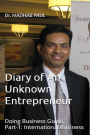 Diary of an Unknown Entrepreneur: Doing Business Guide, Part-1: International Business