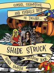 Title: Shade Struck, Author: Nina Smith