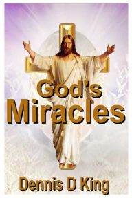 Title: God's Miracles, Author: Dennis King