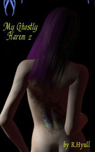 Title: My Ghostly Harem 2, Author: Robert Hyull