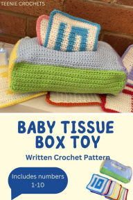Title: Baby Tissue Box Toy - Written Crochet Pattern, Author: Teenie Crochets