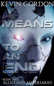 Title: A Means to an End, Author: Kevin Gordon