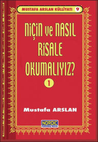 Title: Nicin ve Nasil Risale Okumali? -1- (Mustafa Arslan Kulliyati -9), Author: Mustafa Arslan