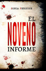 Title: El noveno informe, Author: Sonia Pericich