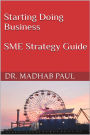 Starting Doing Business: SME Strategy Guide