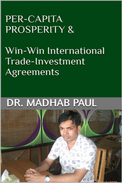 Per-Capita Prosperity & Win-Win International Trade-Investment Agreements