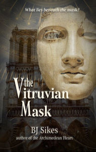 Title: The Vitruvian Mask, Author: BJ Sikes