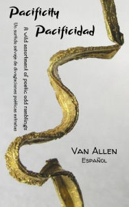 Title: Pacificidad: Un surtido salvaje de divagaciones poéticas extrañas, Author: Van Allen