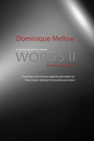 Title: Words, A Simple Approach to Reason, Author: Dominique Mellow