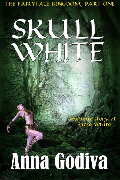 Skull White: A Retold Fairy Tale