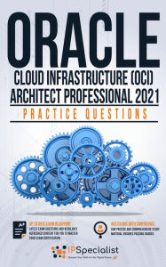 Title: Oracle Cloud Infrastructure (OCI) Architect Professional Practice Questions, Author: IP Specialist