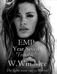 Title: Emp: Year Seven: 'Trouble', Author: W.Wm. Mee