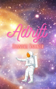 Title: Adrift, Author: Chandra Snicker