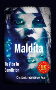 Title: Maldita , Tu Vida Tu Bendición, Author: Cristian Arredondo del Real