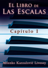 Title: Capitulo 1, De El Libro De Las Escalas, Author: Milenko Karzulovic