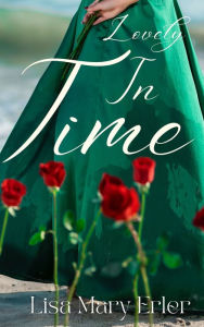 Title: Lovely In Time, Author: Lisa Mary Erler