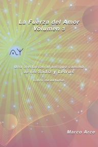 Title: La Fuerza Del Amor Volumen 3, Author: Marco Arce