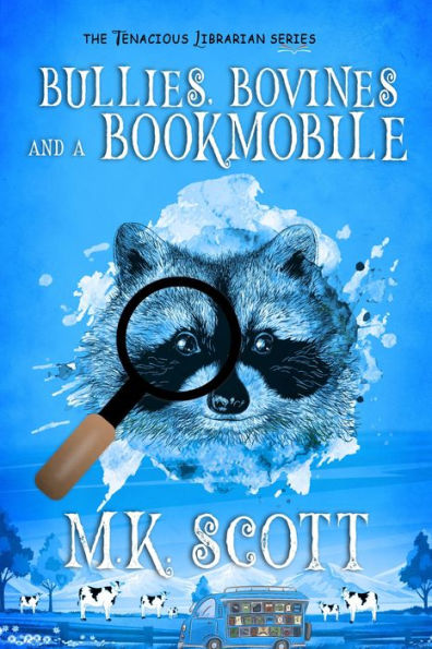 Bullies, Bovines, and a Bookmobile