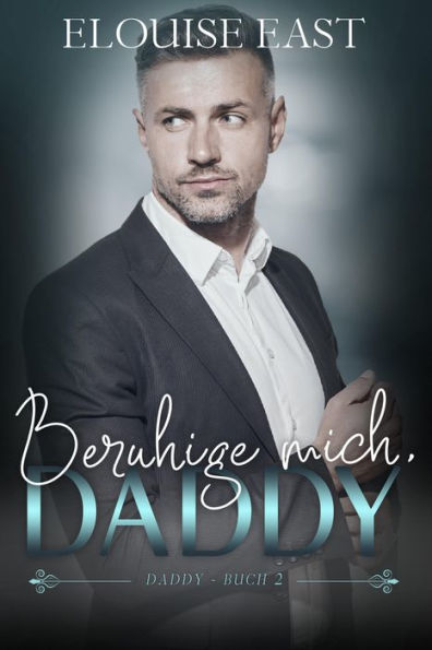 Beruhige Mich, Daddy