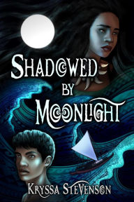 Title: Shadowed By Moonlight, Author: Kryssa Stevenson