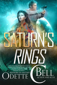 Title: Saturn's Rings Episode One, Author: Odette C. Bell